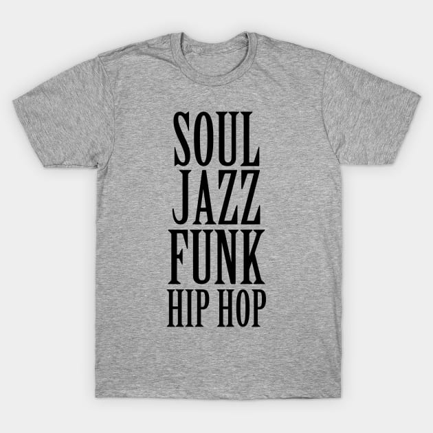 Soul Jazz Funk Hip Hop T-Shirt by Tee4daily